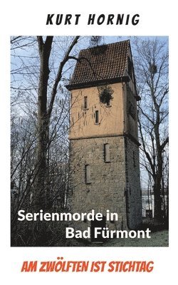 Kurt Hornig - Serienmorde von Bad Fürmont, Häftad
