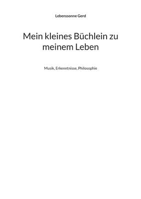 Mein kleines Buchlein zu meinem Leben 1