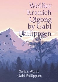 bokomslag Weier Kranich Qigong by Gabi Philippsen