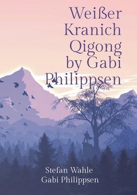 bokomslag Weisser Kranich Qigong by Gabi Philippsen