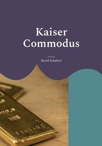bokomslag Kaiser Commodus