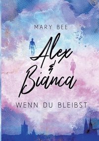 bokomslag Alex und Bianca