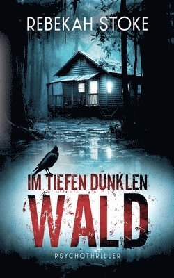 Im tiefen dunklen Wald