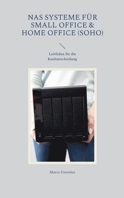 NAS Systeme für Small Office & Home Office (SOHO)