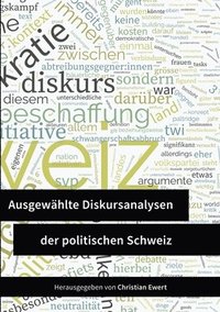 bokomslag Ausgewhlte Diskursanalysen der politischen Schweiz