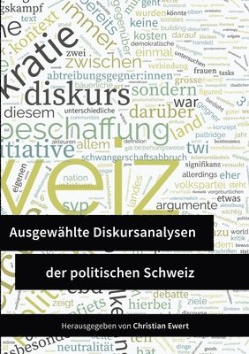 bokomslag Ausgewählte Diskursanalysen der politischen Schweiz