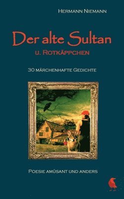 Der alte Sultan u. Rotkappchen 30 marchenhafte Gedichte 1