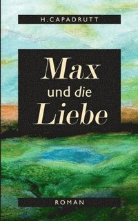 bokomslag Max und die Liebe
