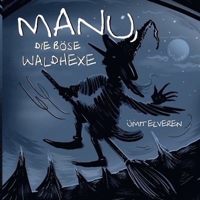 Manu, die bse Waldhexe 1