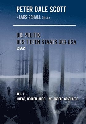 Die Politik des Tiefen Staats der USA 1