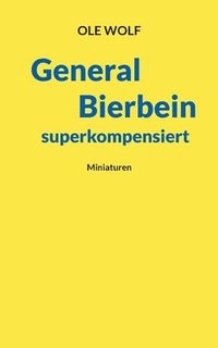 bokomslag General Bierbein superkompensiert
