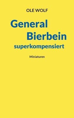 bokomslag General Bierbein superkompensiert