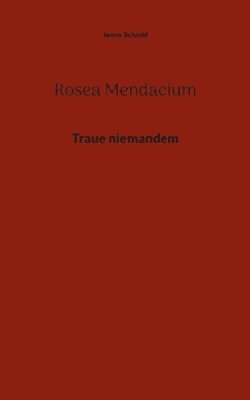 Jenny Schmid - Rosea Mendacium, Häftad