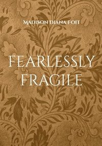 bokomslag fearlessly fragile: a journey of twenty-one