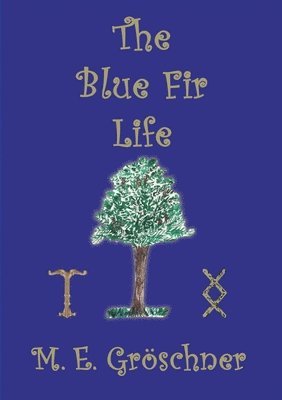 The Blue Fir Life 1