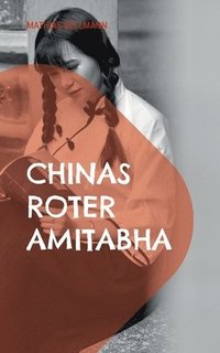 bokomslag Chinas roter Amitabha