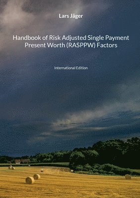 Lars Jäger - Handbook of Risk Adjusted Single Payment Present Worth (RASPPW) Factors, Häftad