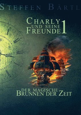 Steffen Bärtl - Charly und seine Freunde 1, Häftad