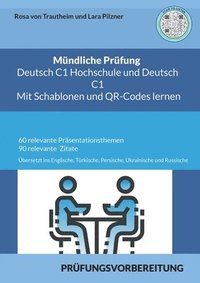 bokomslag Mndliche Prfung Deutsch C1 Hochschule und C1 * Mit Schablonen Lernen