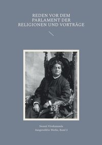 bokomslag Reden vor dem Parlament der Religionen und Vorträge