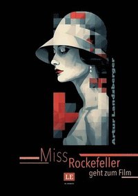 bokomslag Miss Rockefeller geht zum Film