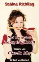 Sabine Richling - Dick war gestern - Rezeptbüchlein / Claudia Mey, Häftad
