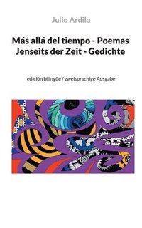 bokomslag Ms all del tiempo - Poemas / Jenseits der Zeit - Gedichte