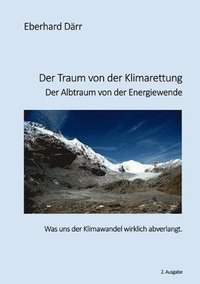 bokomslag Traum von der Klimarettung - Der Albtraum von der Energiewende