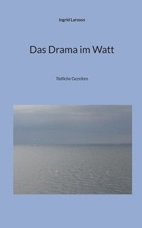 bokomslag Das Drama im Watt