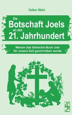 Die Botschaft Joels an das 21. Jahrhundert 1