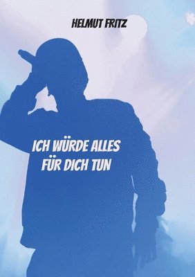 bokomslag Ich wurde alles fur dich tun