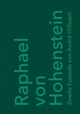 André Hißbach, André - Raphael von Hohenstein, Häftad