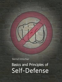 bokomslag Basics and Principles of Self-Defense