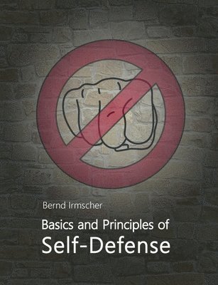 bokomslag Basics and Principles of Self-Defense