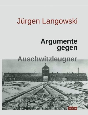 bokomslag Argumente gegen Auschwitzleugner