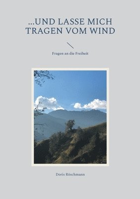 Doris Röschmann - ...und lasse mich tragen vom Wind, Häftad