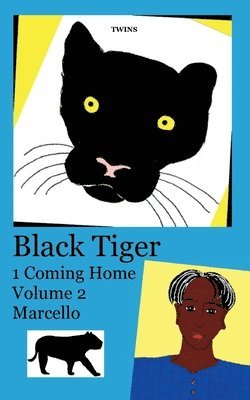 Black Tiger 1 Coming Home