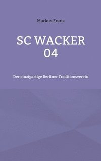 bokomslag SC Wacker 04