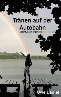 Trnen auf der Autobahn 1