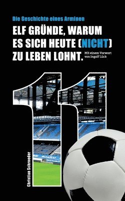 Christian Schroeder - Elf Gründe, warum es sich heute (nicht) zu leben lohnt, Häftad