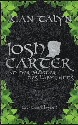 Josh Carter und der Meister des Labyrinths 1