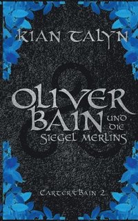 bokomslag Oliver Bain und die Siegel Merlins