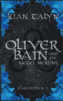 bokomslag Oliver Bain und die Siegel Merlins