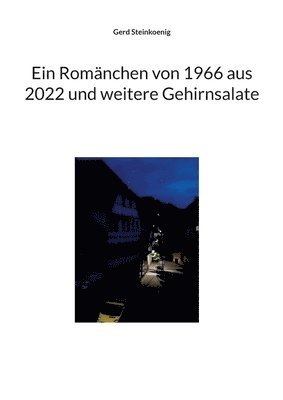 bokomslag Ein Romnchen von 1966 aus 2022 und weitere Gehirnsalate