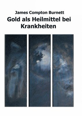 bokomslag Gold als Heilmittel bei Krankheiten