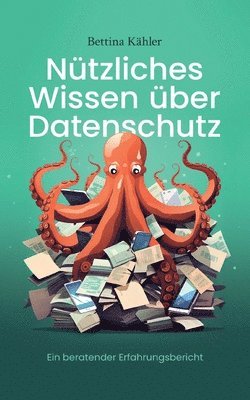 Bettina Kähler - Nützliches Wissen über Datenschutz, Häftad