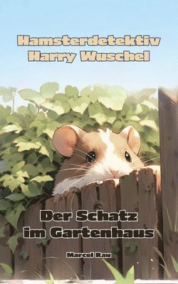 Marcel Rau - Hamsterdetektiv Harry Wuschel, Häftad