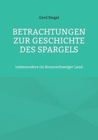 bokomslag Betrachtungen zur Geschichte des Spargels