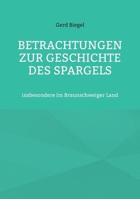 bokomslag Betrachtungen zur Geschichte des Spargels