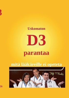 Uskomaton D3 parantaa 1